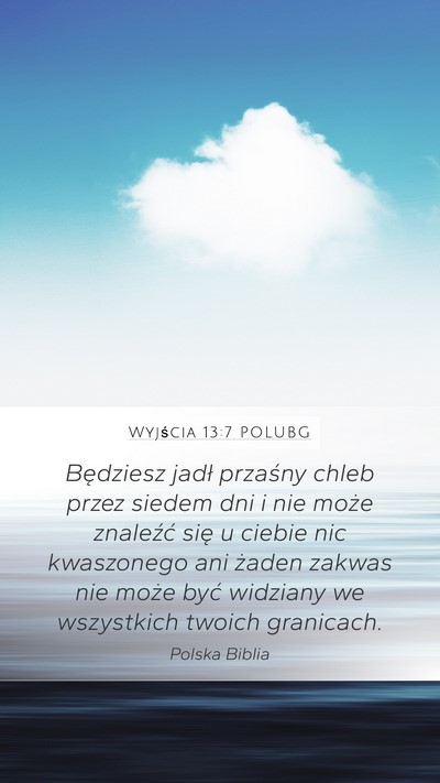 Wyjścia 13:7 POLUBG Bible Verse Image