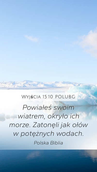 Wyjścia 15:10 POLUBG Bible Verse Image