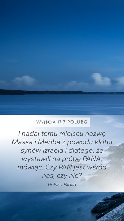 Wyjścia 17:7 POLUBG Mobile Phone Wallpaper - I nadał temu miejscu nazwę Massa i Meriba z - Mobile Bible Verse Wallpaper