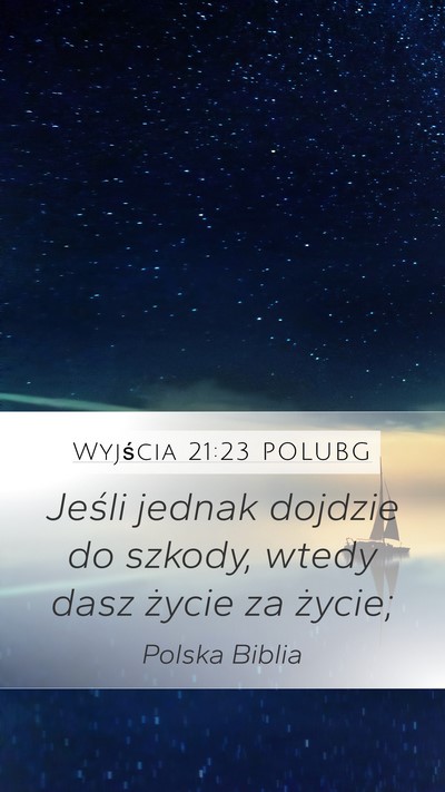 Wyjścia 21:23 POLUBG Mobile Phone Wallpaper - Jeśli jednak dojdzie do szkody, wtedy dasz - Mobile Bible Verse Wallpaper