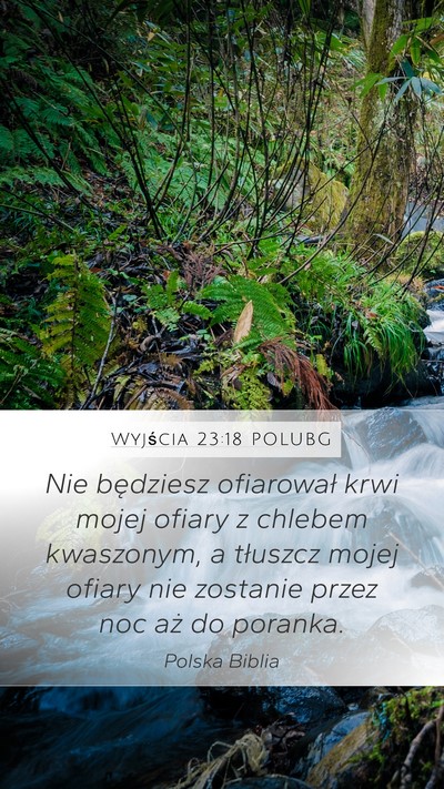 Wyjścia 23:18 POLUBG Mobile Phone Wallpaper - Nie będziesz ofiarował krwi mojej ofiary z - Mobile Bible Verse Wallpaper