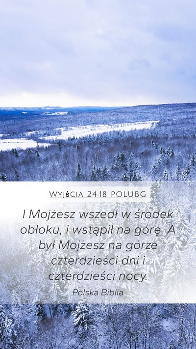 Wyjścia 24:18 POLUBG Bible Verse Image
