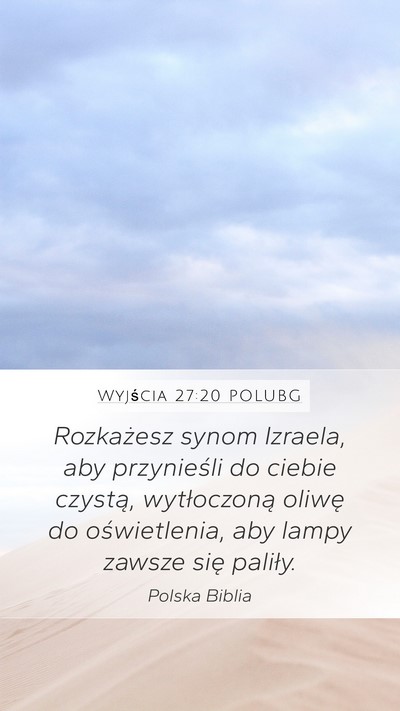 Wyjścia 27:20 POLUBG Bible Verse Image