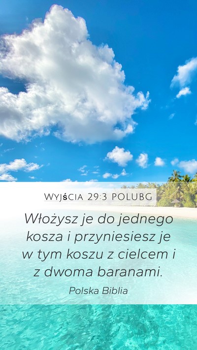 Wyjścia 29:3 POLUBG Mobile Phone Wallpaper - Włożysz je do jednego kosza i przyniesiesz je w - Mobile Bible Verse Wallpaper