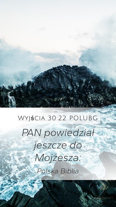 Wyjścia 30:22 POLUBG Mobile Phone Wallpaper - PAN powiedział jeszcze do - Mobile Bible Verse Wallpaper