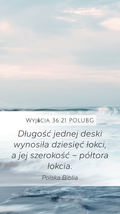 Wyjścia 36:21 POLUBG Mobile Phone Wallpaper - Długość jednej deski wynosiła dziesięć - Mobile Bible Verse Wallpaper
