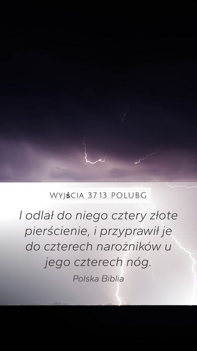 Wyjścia 37:13 POLUBG Mobile Phone Wallpaper - I odlał do niego cztery złote pierścienie, i - Mobile Bible Verse Wallpaper