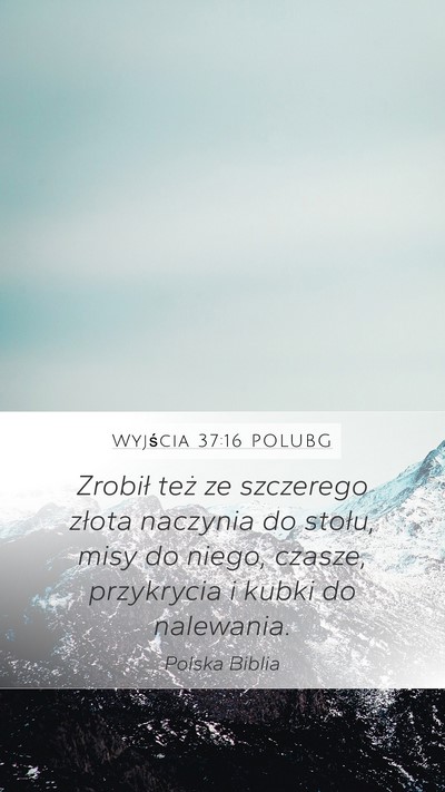 Wyjścia 37:16 POLUBG Bible Verse Image