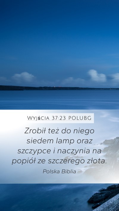 Wyjścia 37:23 POLUBG Bible Verse Image