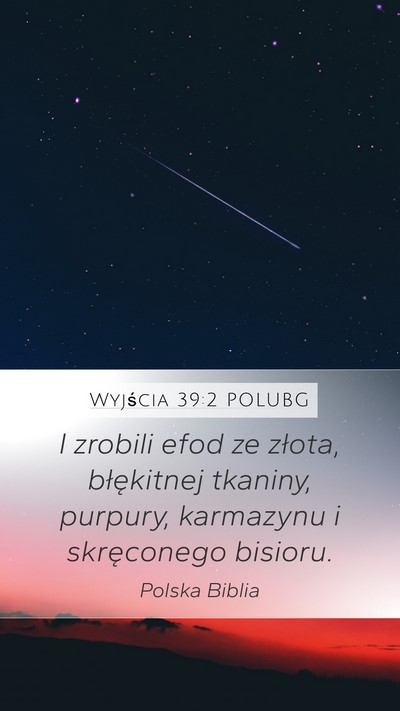 Wyjścia 39:2 POLUBG Mobile Phone Wallpaper - I zrobili efod ze złota, błękitnej tkaniny, - Mobile Bible Verse Wallpaper