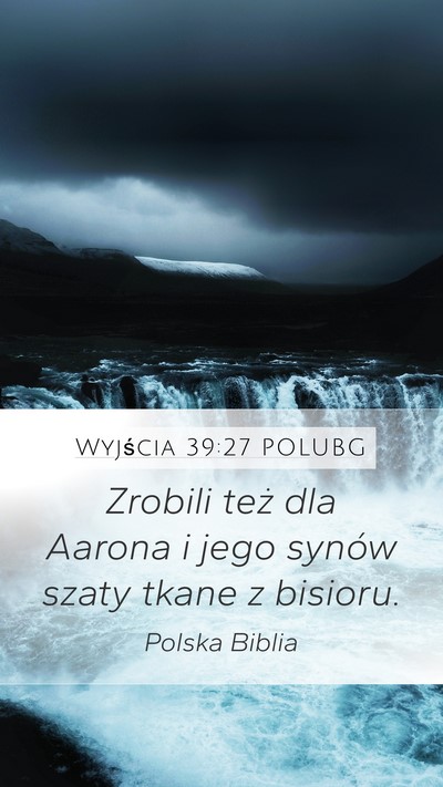 Wyjścia 39:27 POLUBG Bible Verse Image