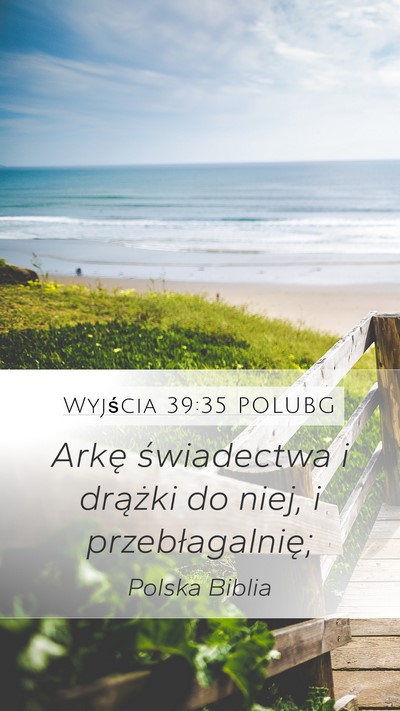 Wyjścia 39:35 POLUBG Mobile Phone Wallpaper - Arkę świadectwa i drążki do niej, i - Mobile Bible Verse Wallpaper