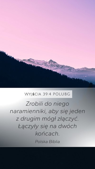 Wyjścia 39:4 POLUBG Mobile Phone Wallpaper - Zrobili do niego naramienniki, aby się jeden z - Mobile Bible Verse Wallpaper
