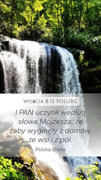 Wyjścia 8:13 POLUBG Mobile Phone Wallpaper - I PAN uczynił według słowa Mojżesza, że - Mobile Bible Verse Wallpaper