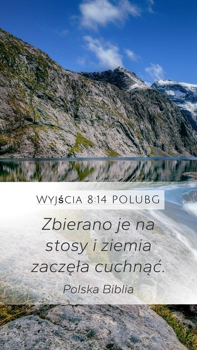 Wyjścia 8:14 POLUBG Mobile Phone Wallpaper - Zbierano je na stosy i ziemia zaczęła - Mobile Bible Verse Wallpaper