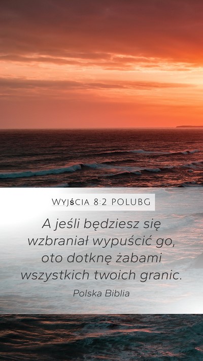 Wyjścia 8:2 POLUBG Bible Verse Image
