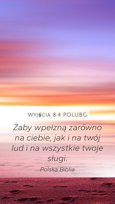 Wyjścia 8:4 POLUBG Mobile Phone Wallpaper - Żaby wpełzną zarówno na ciebie, jak i na - Mobile Bible Verse Wallpaper