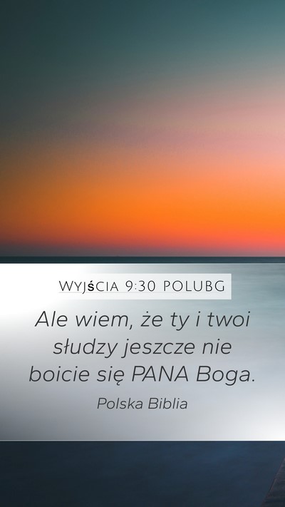 Wyjścia 9:30 POLUBG Mobile Phone Wallpaper - Ale wiem, że ty i twoi słudzy jeszcze nie - Mobile Bible Verse Wallpaper