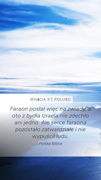 Wyjścia 9:7 POLUBG Mobile Phone Wallpaper - Faraon posłał więc na zwiady, a oto z bydła - Mobile Bible Verse Wallpaper