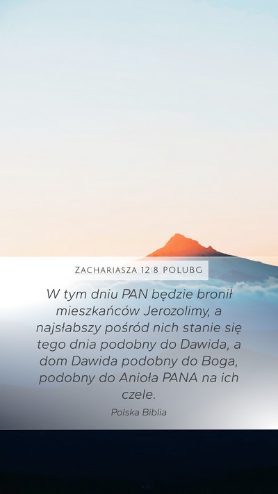 Zachariasza 12:8 POLUBG Bible Verse Image