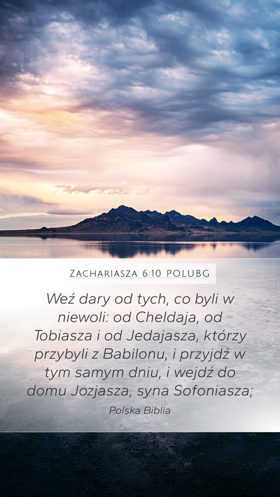 Zachariasza 6:10 POLUBG Mobile Phone Wallpaper - Weź dary od tych, co byli w niewoli: od - Mobile Bible Verse Wallpaper