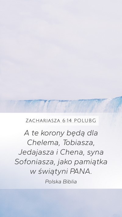 Zachariasza 6:14 POLUBG Bible Verse Image