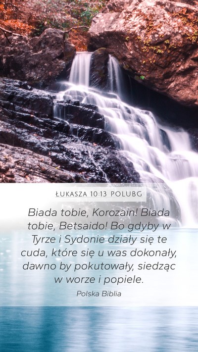 Łukasza 10:13 POLUBG Mobile Phone Wallpaper - Biada tobie, Korozain! Biada tobie, Betsaido! Bo - Mobile Bible Verse Wallpaper