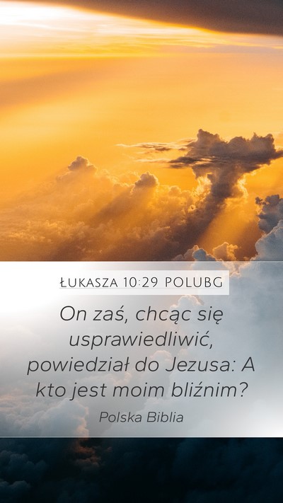 Łukasza 10:29 POLUBG Bible Verse Image