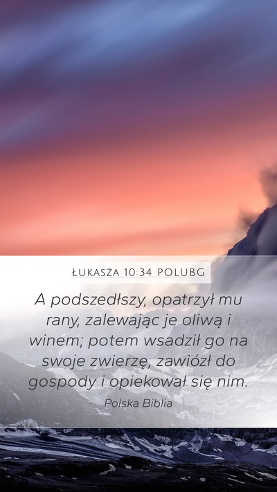 Łukasza 10:34 POLUBG Bible Verse Image
