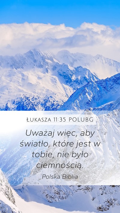 Łukasza 11:35 POLUBG Mobile Phone Wallpaper - Uważaj więc, aby światło, które jest w - Mobile Bible Verse Wallpaper