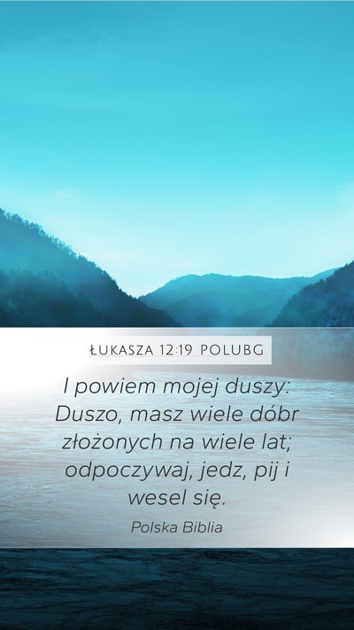 Łukasza 12:19 POLUBG Bible Verse Image