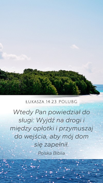 Łukasza 14:23 POLUBG Bible Verse Image