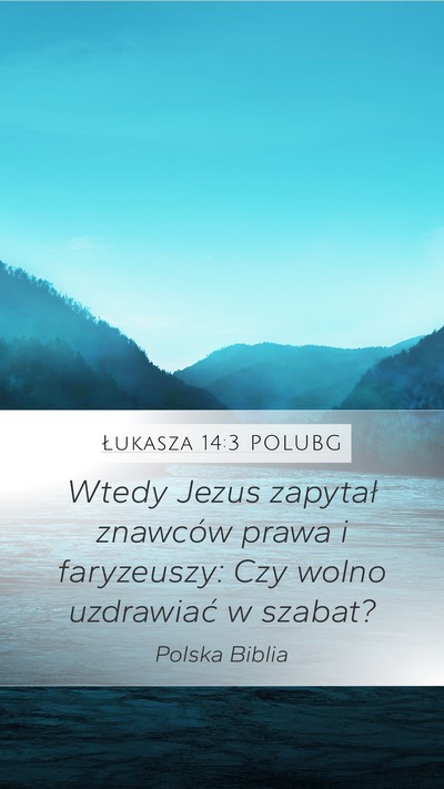 Łukasza 14:3 POLUBG Bible Verse Image