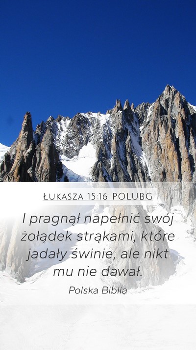 Łukasza 15:16 POLUBG Bible Verse Image