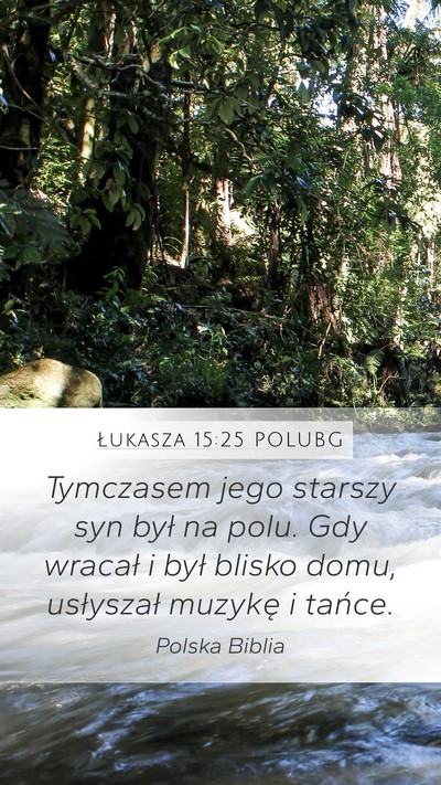 Łukasza 15:25 POLUBG Bible Verse Image