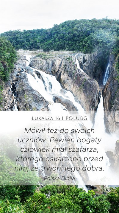 Łukasza 16:1 POLUBG Bible Verse Image