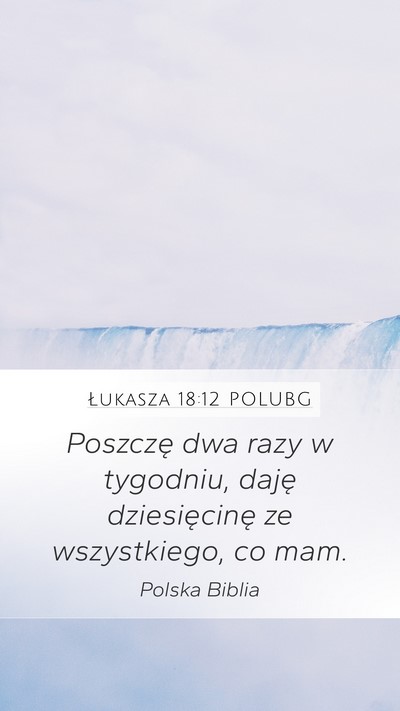 Łukasza 18:12 POLUBG Bible Verse Image