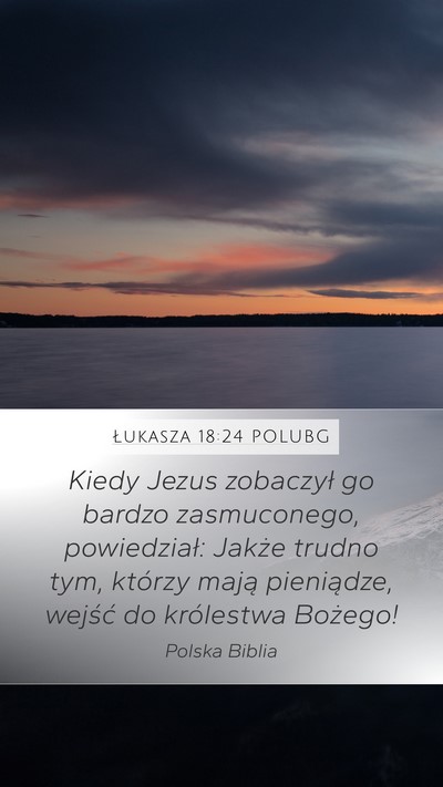Łukasza 18:24 POLUBG Bible Verse Image