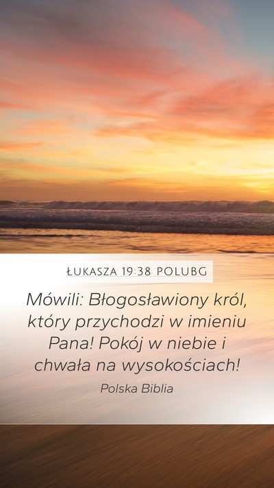 Łukasza 19:38 POLUBG Bible Verse Image