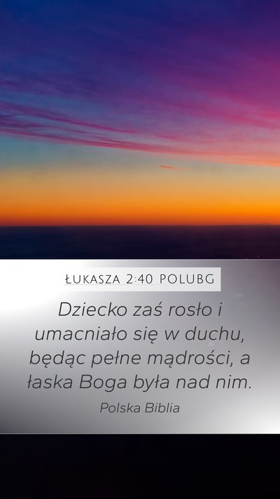 Łukasza 2:40 POLUBG Bible Verse Image