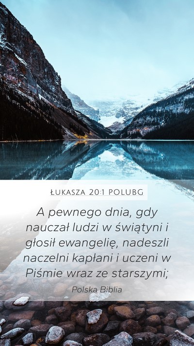 Łukasza 20:1 POLUBG Mobile Phone Wallpaper - A pewnego dnia, gdy nauczał ludzi w świątyni i - Mobile Bible Verse Wallpaper