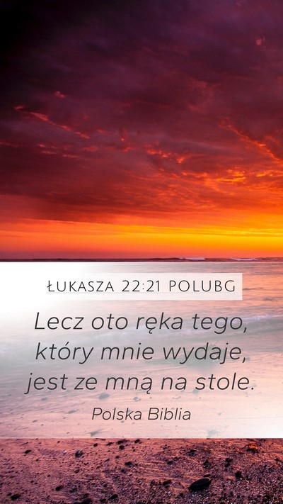 Łukasza 22:21 POLUBG Bible Verse Image