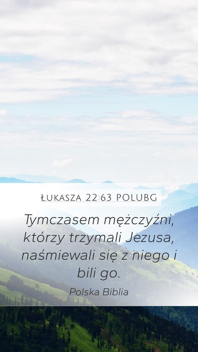 Łukasza 22:63 POLUBG Bible Verse Image