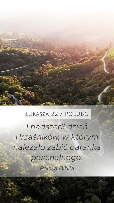Łukasza 22:7 POLUBG Bible Verse Image