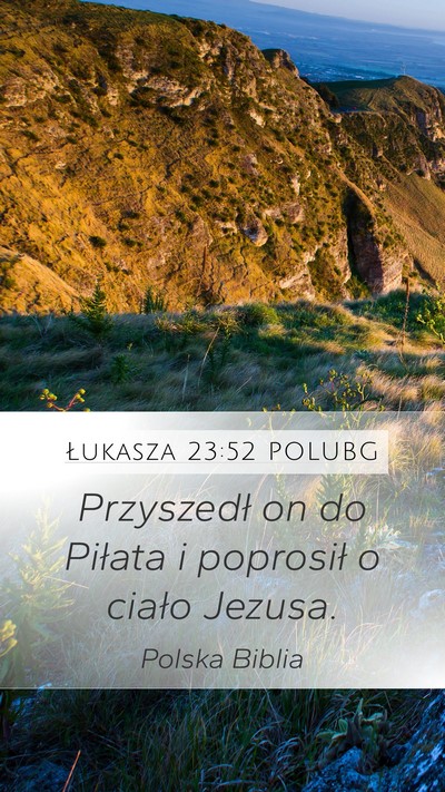 Łukasza 23:52 POLUBG Bible Verse Image