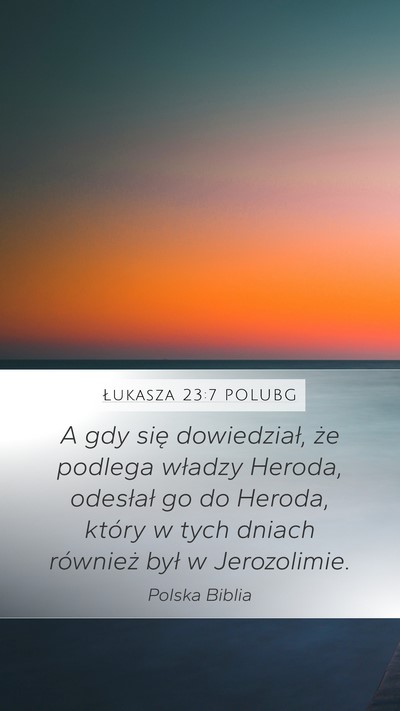Łukasza 23:7 POLUBG Bible Verse Image