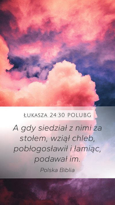 Łukasza 24:30 POLUBG Bible Verse Image