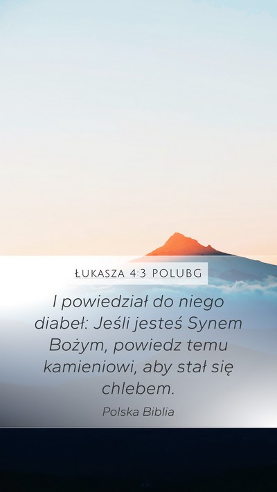 Łukasza 4:3 POLUBG Mobile Phone Wallpaper - I powiedział do niego diabeł: Jeśli jesteś - Mobile Bible Verse Wallpaper