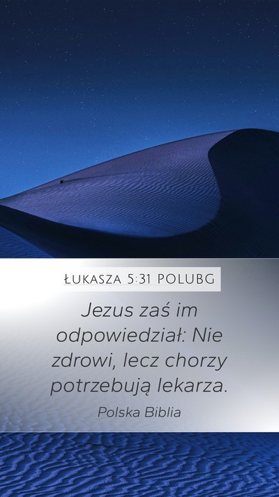 Łukasza 5:31 POLUBG Bible Verse Image