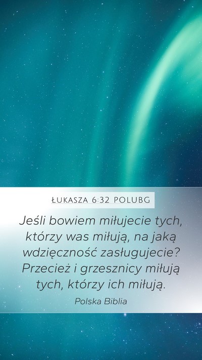 Łukasza 6:32 POLUBG Bible Verse Image